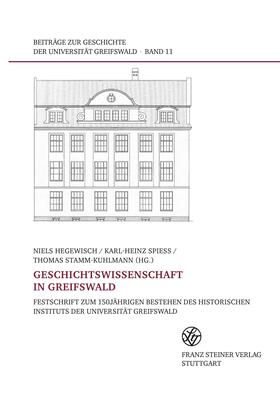 Hegewisch / Spieß / Stamm-Kuhlmann |  Geschichtswissenschaft in Greifswald | Buch |  Sack Fachmedien