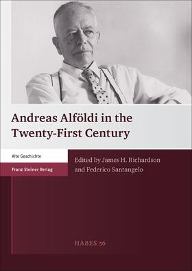 Richardson / Santangelo |  Andreas Alföldi in the Twenty-First Century | Buch |  Sack Fachmedien