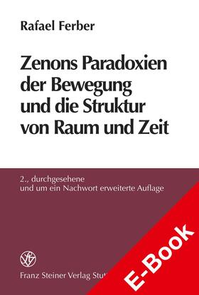 Ferber |  Zenons Paradoxien der Bewegung und die Struktur von Raum und Zeit | eBook | Sack Fachmedien