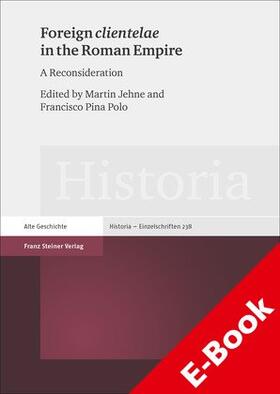 Jehne / Pina Polo |  Foreign "clientelae" in the Roman Empire | eBook | Sack Fachmedien