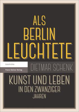 Schenk |  Als Berlin leuchtete | Buch |  Sack Fachmedien
