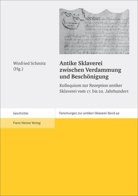 Schmitz |  Antike Sklaverei zwischen Verdammung und Beschönigung | Buch |  Sack Fachmedien