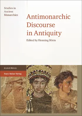 Börm |  Antimonarchic Discourse in Antiquity | Buch |  Sack Fachmedien