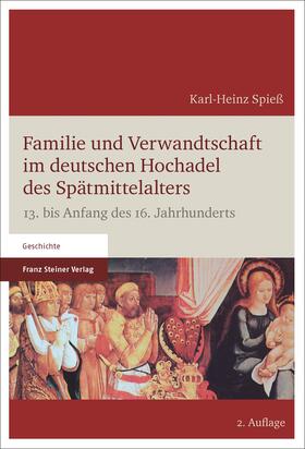 Spieß |  Familie und Verwandtschaft im deutschen Hochadel des Spätmittelalters | eBook | Sack Fachmedien