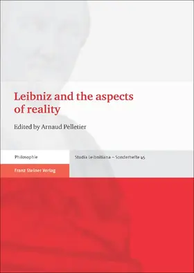 Pelletier |  Leibniz and the aspects of reality | Buch |  Sack Fachmedien