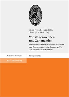 Freund / Schubert |  Von Zeitenwenden und Zeitenenden | eBook | Sack Fachmedien