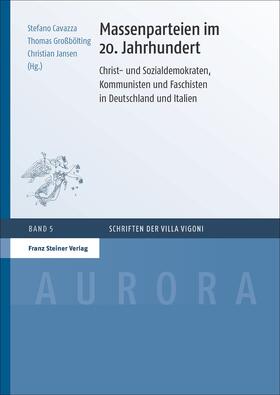 Cavazza / Großbölting / Jansen |  Massenparteien im 20. Jahrhundert | Buch |  Sack Fachmedien
