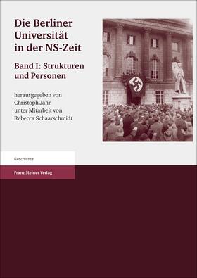 Jahr |  Die Berliner Universität in der NS-Zeit. Band I Herausgegeben im Auftrag der Senatskommission "Die Berliner Universität und die NS-Zeit. Erinnerung, Verantwortung, Gedenken". | eBook | Sack Fachmedien