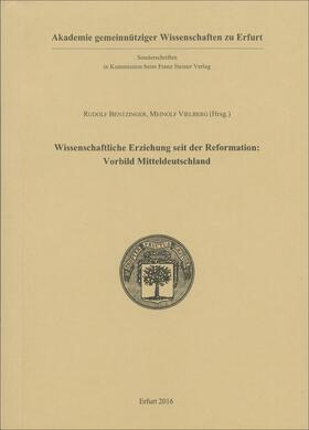 Bentzinger / Vielberg | Wissenschaftliche Erziehung seit der Reformation: Vorbild Mitteldeutschland | Buch | 978-3-515-11250-5 | sack.de