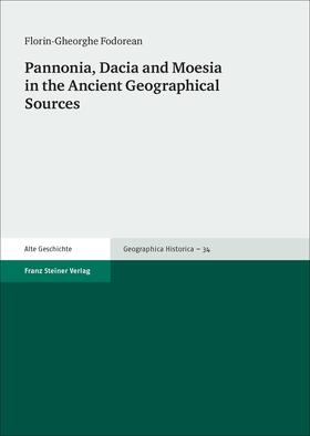 Fodorean |  Pannonia, Dacia and Moesia in the Ancient Geographical Sources | eBook | Sack Fachmedien