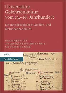 de Boer / Füssel / Schuh |  Universitäre Gelehrtenkultur vom 13.–16. Jahrhundert | Buch |  Sack Fachmedien