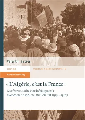 Katzer |  "L'Algérie, c'est la France" | Buch |  Sack Fachmedien