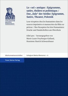 Freyburger-Galland / Harich-Schwarzbauer | "Le sel antique": Epigramme, satire, théâtre et polémique / Das "Salz" der Antike – Epigramm, Satire, Theater, Polemik | E-Book | sack.de