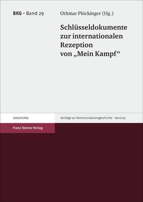 Plöckinger |  Schlüsseldokumente zur intern. Rezeption von "Mein Kampf" | Buch |  Sack Fachmedien