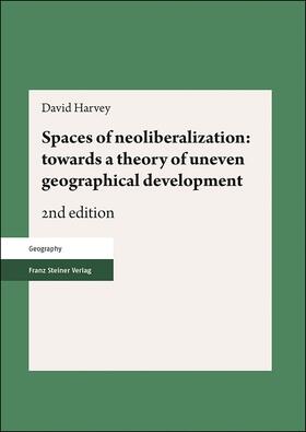 Harvey |  Harvey, D: Spaces of neoliberalization: towards a theory | Buch |  Sack Fachmedien