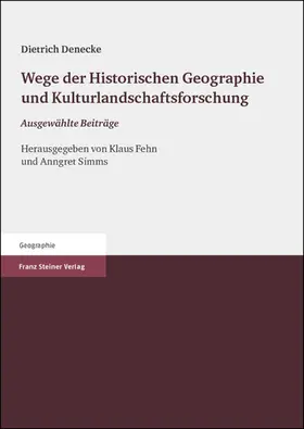 Denecke / Fehn / Simms |  Wege der Historischen Geographie und Kulturlandschaftsforschung | eBook | Sack Fachmedien