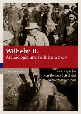 Beigel / Mangold-Will |  Wilhelm II. | Buch |  Sack Fachmedien