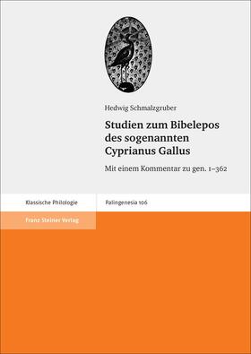 Schmalzgruber |  Studien zum Bibelepos des sogenannten Cyprianus Gallus | Buch |  Sack Fachmedien