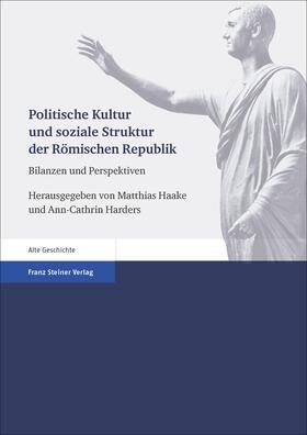 Haake / Harders |  Politische Kultur und soziale Struktur der Römischen Republik | Buch |  Sack Fachmedien
