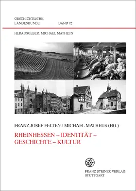 Felten / Matheus |  Rheinhessen – Identität – Geschichte – Kultur | Buch |  Sack Fachmedien