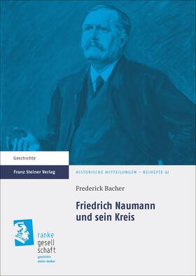 Bacher |  Friedrich Naumann und sein Kreis | Buch |  Sack Fachmedien