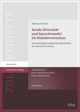 Lötscher |  Areale Diversität und Sprachwandel im Dialektwortschatz | Buch |  Sack Fachmedien