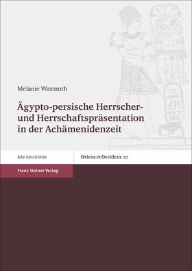 Wasmuth |  Wasmuth, M: Ägypto-persische Herrscher- und Herrschaftspräse | Buch |  Sack Fachmedien