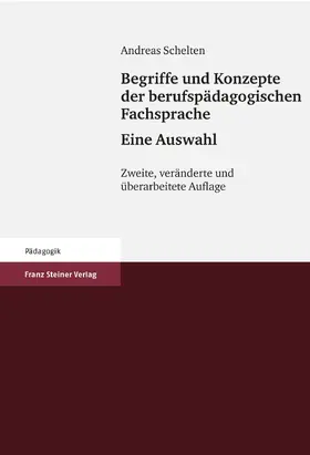 Schelten |  Begriffe und Konzepte der berufspädagogischen Fachsprache - Eine Auswahl | eBook | Sack Fachmedien