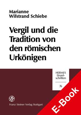 Wifstrand Schiebe |  Vergil und die Tradition von den römischen Urkönigen | eBook | Sack Fachmedien