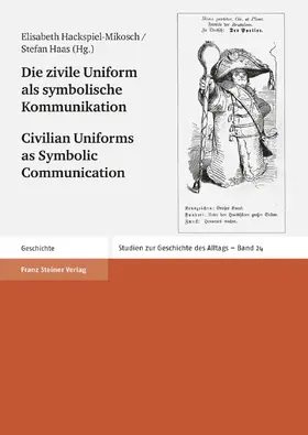 Hackspiel-Mikosch / Haas |  Die zivile Uniform als symbolische Kommunikation / Civilian Uniforms as Symbolic Communication | eBook | Sack Fachmedien