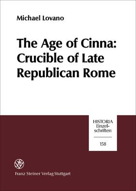 Lovano |  The Age of Cinna: Crucible of Late Republican Rome | eBook | Sack Fachmedien