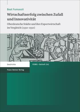 Fumasoli |  Wirtschaftserfolg zwischen Zufall und Innovativität | Buch |  Sack Fachmedien