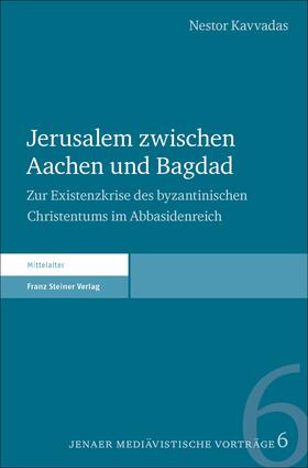Kavvadas |  Jerusalem zwischen Aachen und Bagdad | Buch |  Sack Fachmedien