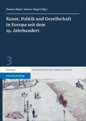 Höpel / Siegrist | Kunst, Politik und Gesellschaft in Europa seit dem 19. Jahrhundert | Buch | 978-3-515-11933-7 | sack.de