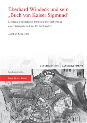 Schneider |  Eberhard Windeck und sein "Buch von Kaiser Sigmund" | Buch |  Sack Fachmedien