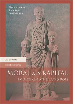 Hartmann / Page / Thurn |  Moral als Kapital im antiken Athen und Rom | Buch |  Sack Fachmedien