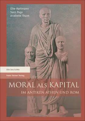 Hartmann / Page / Thurn |  Moral als Kapital im antiken Athen und Rom | eBook | Sack Fachmedien