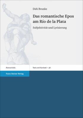 Brunke |  Das romantische Epos am Río de la Plata | Buch |  Sack Fachmedien