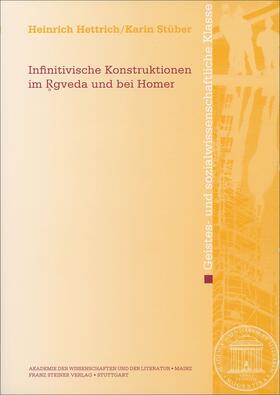 Hettrich / Stüber |  Infinitivische Konstruktionen im Rgveda und bei Homer | Buch |  Sack Fachmedien