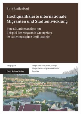 Rafflenbeul |  Rafflenbeul, B: Hochqualifizierte internationale Migranten u | Buch |  Sack Fachmedien