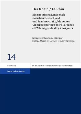 Miard-Delacroix / Thiemeyer |  Der Rhein / Le Rhin | Buch |  Sack Fachmedien