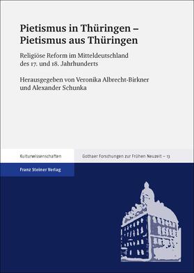 Albrecht-Birkner / Schunka |  Pietismus in Thüringen - Pietismus aus Thüringen | Buch |  Sack Fachmedien