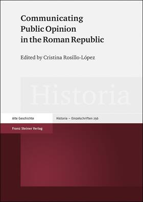 Rosillo-López |  Communicating Public Opinion in the Roman Republic | Buch |  Sack Fachmedien