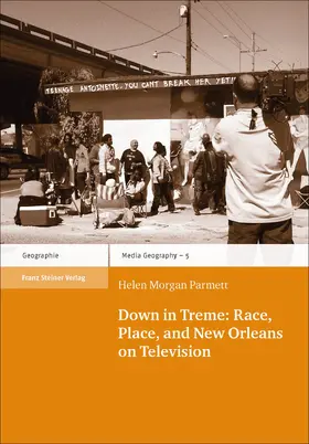 Morgan Parmett |  Down in Treme: Race, Place, and New Orleans on Television | eBook | Sack Fachmedien