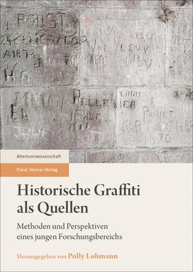 Lohmann |  Historische Graffiti als Quellen | Buch |  Sack Fachmedien