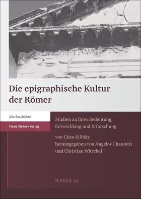 Alföldy / Chaniotis / Witschel |  Die epigraphische Kultur der Römer | Buch |  Sack Fachmedien