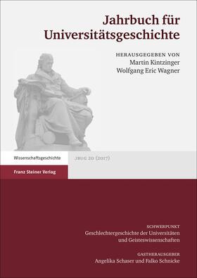 Kintzinger / Wagner |  Jahrbuch für Universitätsgeschichte 20 (2017) | Buch |  Sack Fachmedien