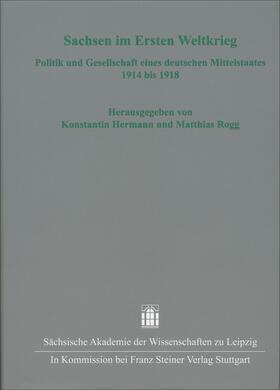 Hermann / Rogg |  Sachsen im Ersten Weltkrieg | Buch |  Sack Fachmedien