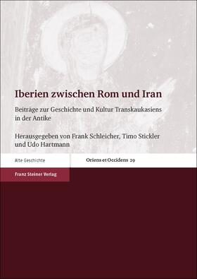 Schleicher / Stickler / Hartmann |  Iberien zwischen Rom und Iran | Buch |  Sack Fachmedien