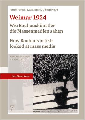 Rössler / Kamps / Vowe |  Rössler, P: Weimar 1924: Wie Bauhauskünstler die Massenmedie | Buch |  Sack Fachmedien